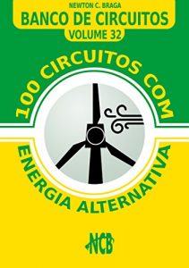 Descargar 100 Circuitos com Energia Alternativa (Banco de Circuitos) pdf, epub, ebook