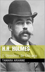Descargar H.H. Holmes: O Demônio de Chicago (Portuguese Edition) pdf, epub, ebook