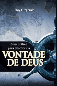 Descargar Guia Prático para Descobrir a Vontade de Deus (Portuguese Edition) pdf, epub, ebook