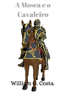 Descargar A Mosca e o Cavaleiro (Portuguese Edition) pdf, epub, ebook