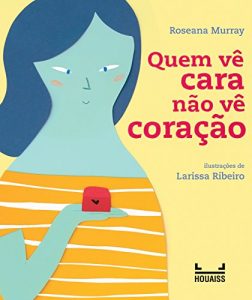 Descargar Quem vê cara não vê coração pdf, epub, ebook