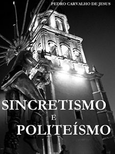 Descargar SINCRETISMO E POLITEÍSMO  (Portuguese Edition) pdf, epub, ebook