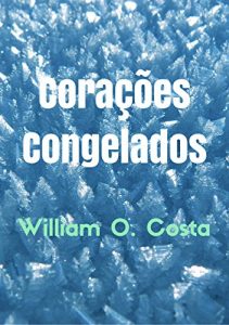 Descargar Corações Congelados (Portuguese Edition) pdf, epub, ebook
