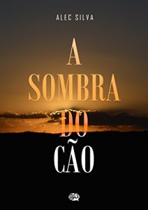 Descargar A sombra do Cão (Portuguese Edition) pdf, epub, ebook