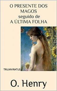 Descargar O Presente dos Magos seguido de A Última Folha (Mestres da Literatura Universal Livro 5) (Portuguese Edition) pdf, epub, ebook