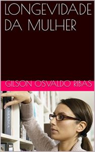 Descargar LONGEVIDADE DA MULHER (Portuguese Edition) pdf, epub, ebook