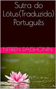 Descargar Sutra do Lótus(Traduzido) Português (Budismo no Brasil Livro 1) (Portuguese Edition) pdf, epub, ebook