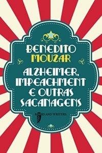 Descargar Alzheimer,  Impeachment  e outras sacanagens (Portuguese Edition) pdf, epub, ebook