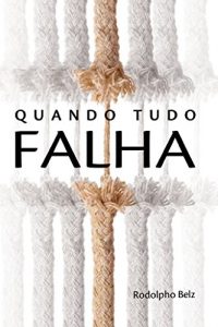 Descargar Quando Tudo Falha (Portuguese Edition) pdf, epub, ebook