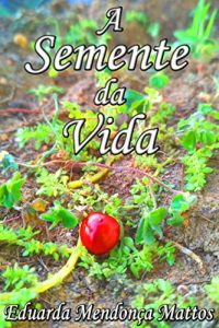 Descargar A Semente da Vida (Portuguese Edition) pdf, epub, ebook