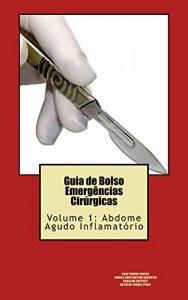 Descargar Guia de Bolso Emergências Cirúrgicas: Volume 1: Abdome Agudo Inflamatório (Portuguese Edition) pdf, epub, ebook