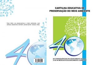 Descargar As Conseqüências do Aquecimento Global e as 40 Medidas Ecologicamente Corretas: Livro Educativo de Preservação ao Meio Ambiente (Preservação e Proteção do Meio Ambiente 1) (Portuguese Edition) pdf, epub, ebook