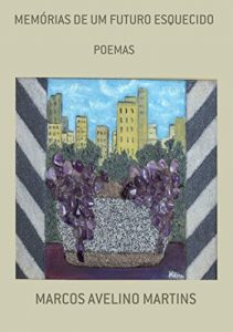 Descargar MemÓrias De Um Futuro Esquecido (Portuguese Edition) pdf, epub, ebook