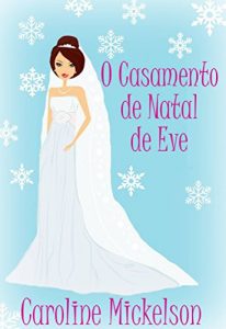 Descargar O Casamento de Natal de Eve (Portuguese Edition) pdf, epub, ebook