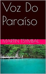 Descargar Voz Do Paraíso (Portuguese Edition) pdf, epub, ebook