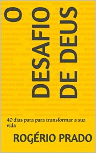 Descargar O Desafio de Deus: 40 dias para para transformar a sua vida (Portuguese Edition) pdf, epub, ebook