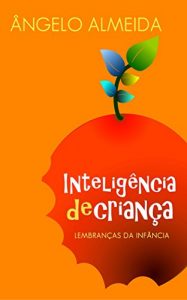 Descargar Inteligência de Criança: Lembranças da Infância (Portuguese Edition) pdf, epub, ebook