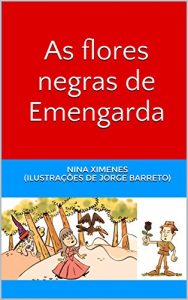 Descargar As flores negras de Emengarda (Portuguese Edition) pdf, epub, ebook