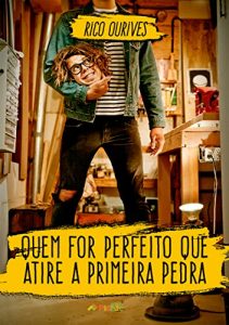 Descargar QUEM FOR PERFEITO QUE ATIRE A PRIMEIRA PEDRA (Portuguese Edition) pdf, epub, ebook