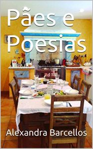 Descargar Pães e Poesias (Receitas e poesias Livro 1) (Portuguese Edition) pdf, epub, ebook