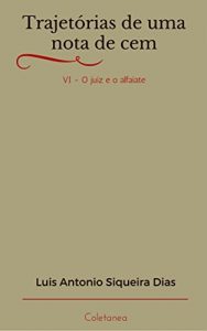 Descargar Trajetórias de uma nota de cem: O juiz e o alfaiate (Portuguese Edition) pdf, epub, ebook