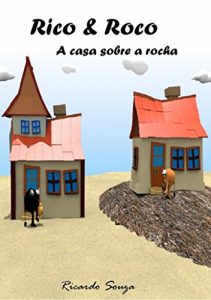 Descargar Rico E Roco A Casa Sobre A Rocha (Portuguese Edition) pdf, epub, ebook