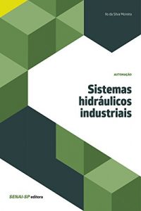 Descargar Sistemas hidráulicos industriais (Automação) pdf, epub, ebook