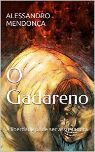 Descargar O Gadareno: A liberdade pode ser assustadora (Portuguese Edition) pdf, epub, ebook