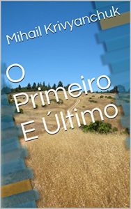 Descargar O Primeiro E Último (Portuguese Edition) pdf, epub, ebook