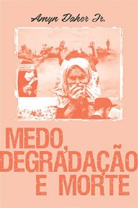 Descargar MEDO, DEGRAÇÃO E MORTE (Portuguese Edition) pdf, epub, ebook