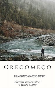 Descargar O RECOMEÇO: ‘O Tempo é Hoje’ (Portuguese Edition) pdf, epub, ebook