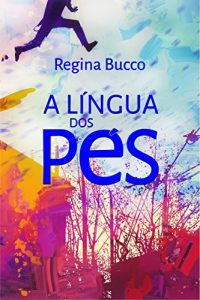Descargar A língua dos pés pdf, epub, ebook