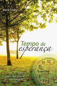 Descargar Tempo de Esperança: 24 horas para você renovar suas energias (Portuguese Edition) pdf, epub, ebook