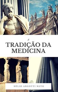 Descargar A tradição da medicina (Portuguese Edition) pdf, epub, ebook