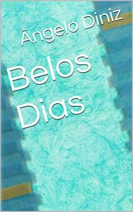Descargar Belos Dias (Portuguese Edition) pdf, epub, ebook