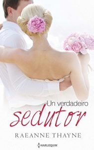 Descargar Um verdadeiro sedutor (Harlequin Especial Bodas) pdf, epub, ebook