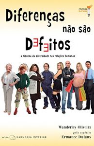Descargar Diferenças não são defeitos: A riqueza da diversidade nas relações humanas (Harmonia interior) pdf, epub, ebook