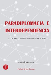 Descargar Paradiplomacia e interdependência ; As cidades como atores internacionais pdf, epub, ebook