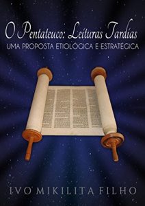 Descargar O Pentateuco: Leituras Tardias (Portuguese Edition) pdf, epub, ebook