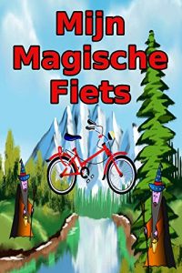 Descargar Mijn Magische Fiets: boeken voor kinderen (Dutch Edition) pdf, epub, ebook
