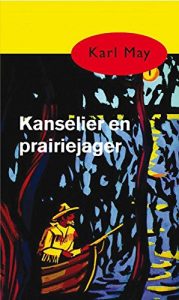 Descargar Kanselier en prairiejager (Karl May) pdf, epub, ebook