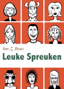 Descargar Leuke Spreuken – Moppen, grappen en spreuken over liefde, seks, toilet. Plus: Verwensingen en grappige wijsheden (Geïllustreerde uitgave) (Dutch Edition) pdf, epub, ebook