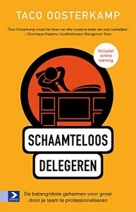 Descargar Schaamteloos delegeren: De belangrijkste geheimen voor groei door je team te professionaliseren (Dutch Edition) pdf, epub, ebook