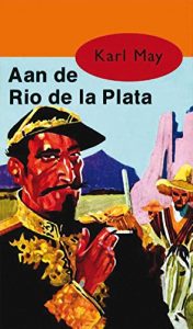 Descargar Aan de Rio de la Plata (Karl May) pdf, epub, ebook