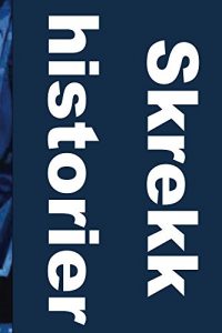 Descargar Skrekk historier: 50 Horror Stories (Norwegian) (Norwegian Edition) pdf, epub, ebook