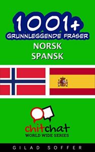 Descargar 1001+ grunnleggende fraser norsk – spansk (ChitChat WorldWide) (Norwegian Edition) pdf, epub, ebook