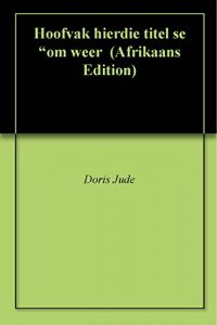 Descargar Hoofvak hierdie titel se “om weer  (Afrikaans Edition) pdf, epub, ebook