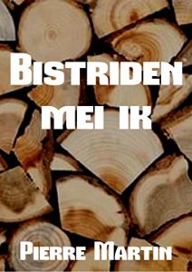 Descargar Bistriden mei ik (Frisian Edition) pdf, epub, ebook