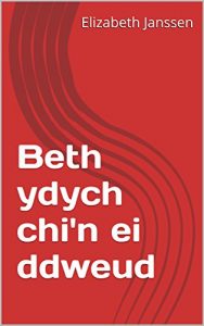 Descargar Beth ydych chi’n ei ddweud (Welsh Edition) pdf, epub, ebook