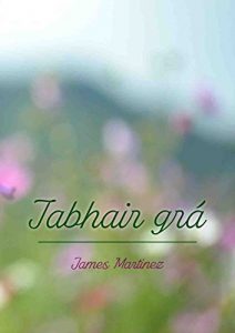 Descargar Tabhair grá (Irish Edition) pdf, epub, ebook